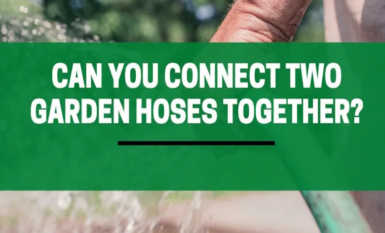 how do you connect 2 garden hoses together