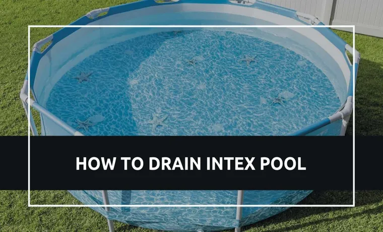 how to drain intex pool with garden hose