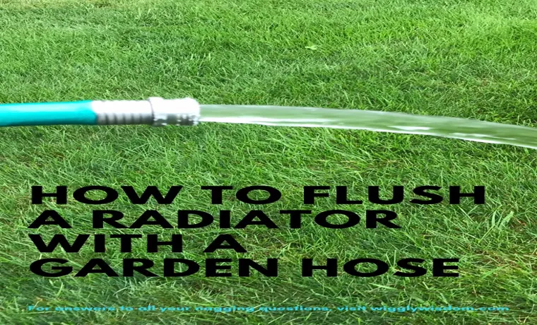 how to flush coolant system with garden hose