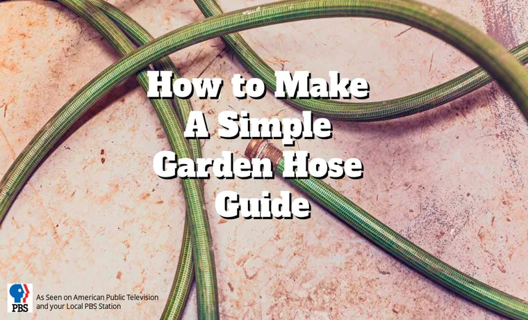 How to Make a Short Garden Hose: The Ultimate Guide for Limited Spaces