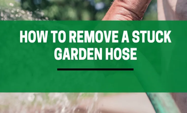 how to remove a stuck garden hose sprayer
