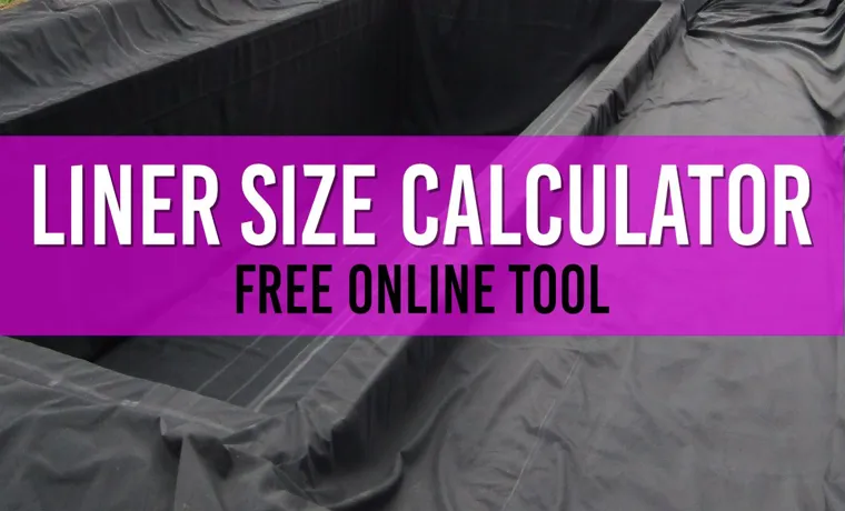 how to size a pond liner