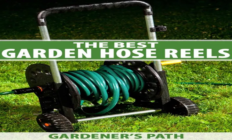 what are the best garden hose reels