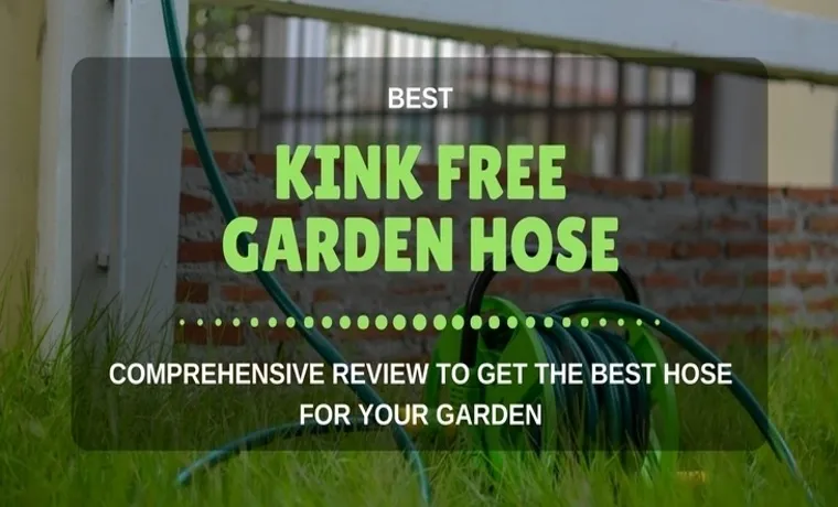 what is the best kink free garden hose