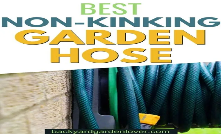 what is the best non kinking garden hose