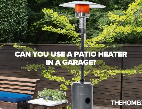 Can You Use a Patio Heater in the Garage? Know the Safety Tips