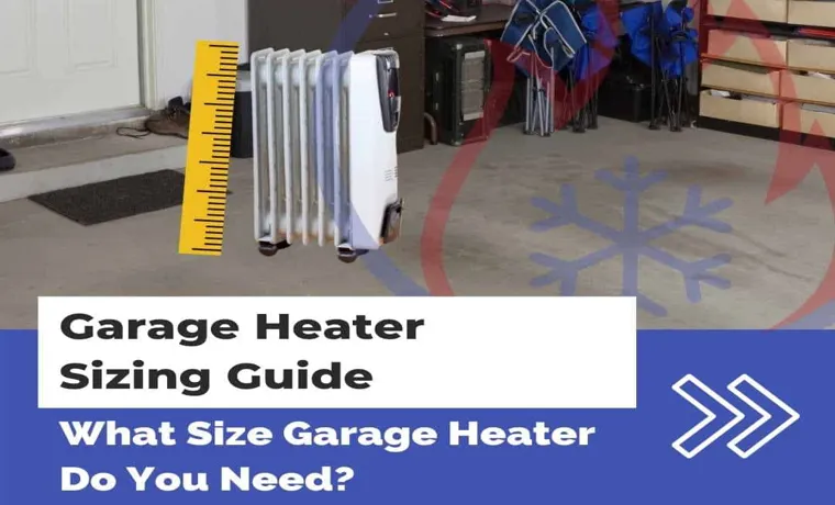 what size garage heater do i need